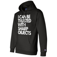 I Can Be Trusted Sharp Objects Champion Hoodie | Artistshot