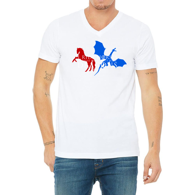 I Ride Horses Because They Don't Make Dragons Anym V-Neck Tee by ameldeditton00 | Artistshot