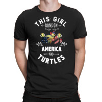 This Girl Runs On America And Turtles American Flag Patriotic 4th Of J T-shirt | Artistshot