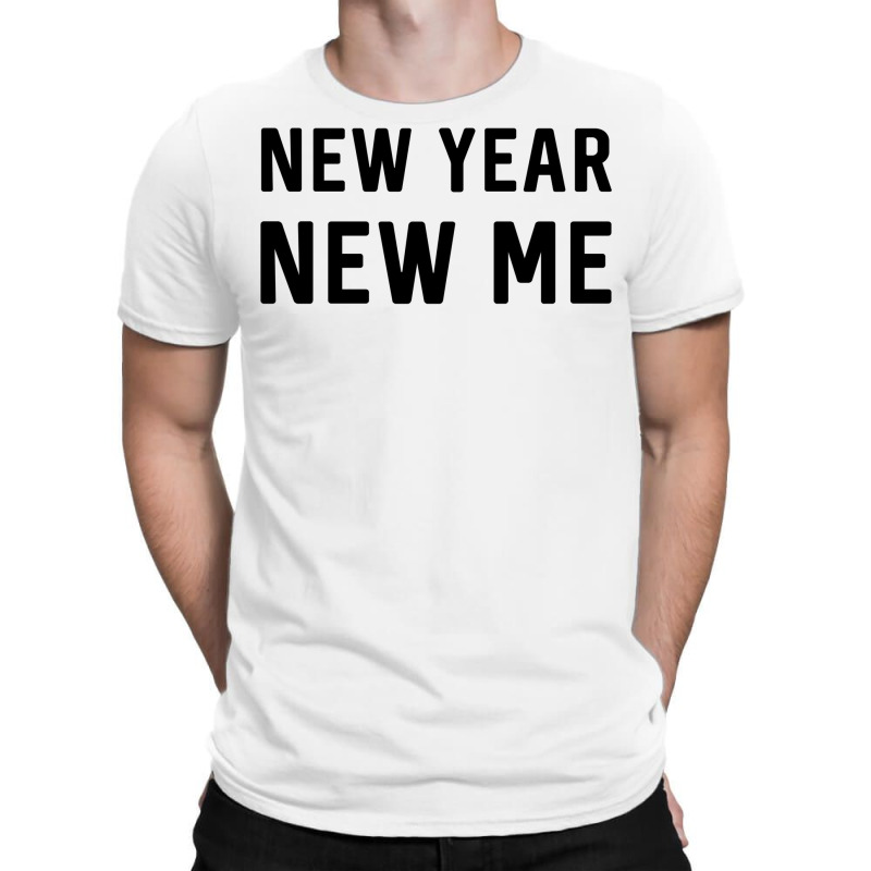 New Year New Me 3 T-Shirt by vijgesterrew | Artistshot