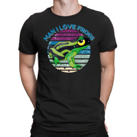 Man I Love Frogs T-shirt | Artistshot