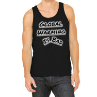 Bad Global Warming Nature (1) (1) Tank Top | Artistshot