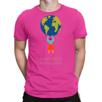 Dont Mess With Earth Tumblr (1) T-shirt | Artistshot