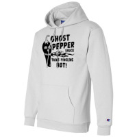 Ghost Pepper Sauce Quote Champion Hoodie | Artistshot