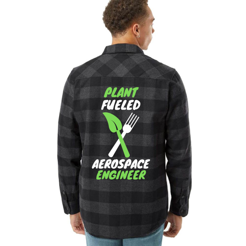 Plant Fueled Aerospace Engineer Summer (1) (1) Flannel Shirt | Artistshot