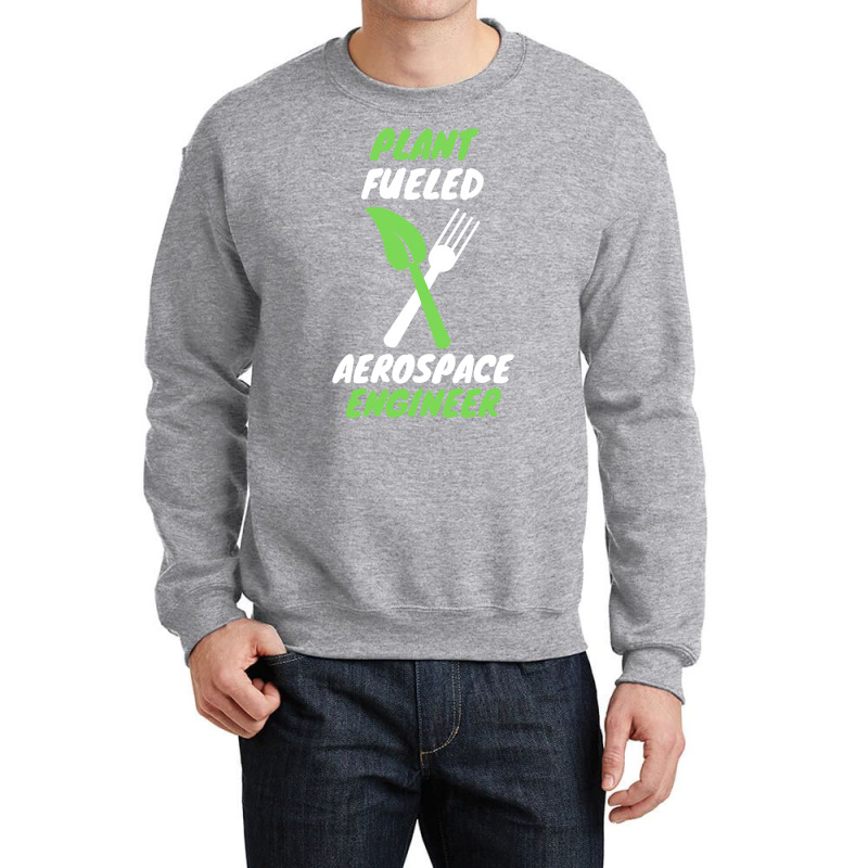 Plant Fueled Aerospace Engineer Summer (1) (1) Crewneck Sweatshirt | Artistshot