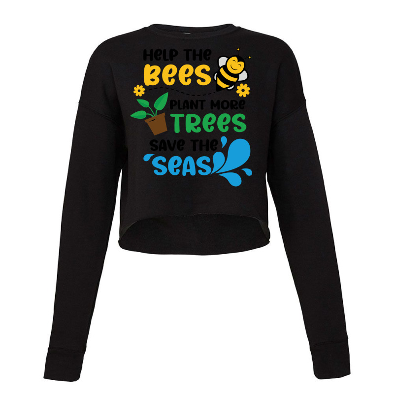 Save The Bees Plant The Trees Clean The Seas Girl Cropped Sweater | Artistshot