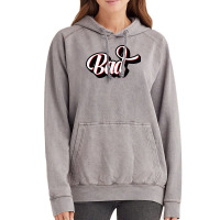 Bad Cursive Letter Artwork Girl Vintage Hoodie | Artistshot