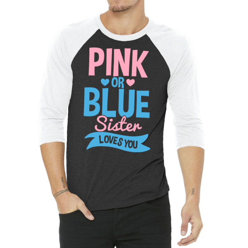 Gender Reveal Sister Pink Or Blue 70s 3/4 Sleeve Shirt | Artistshot