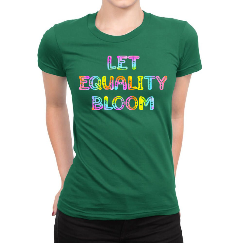 Let Equality Bloom Tie Dye Music Ladies Fitted T-Shirt by ptacekmutaka0 | Artistshot