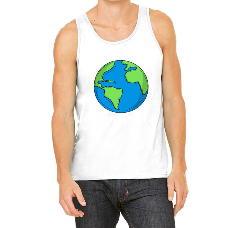 Ecological Awareness Gift Idea There Is No Planet Tank Top by ankuyimunadis | Artistshot