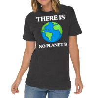 Ecological Awareness Gift Idea There Is No Planet Vintage T-shirt | Artistshot