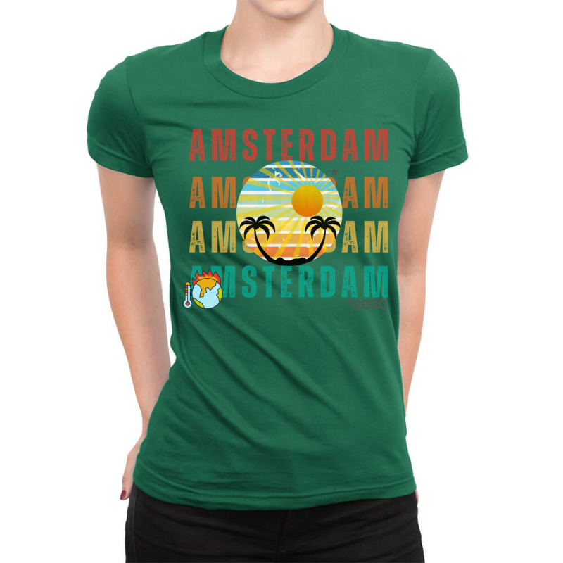 Global Warming Turns Amsterdam Into A Tropical Bea Ladies Fitted T-Shirt by kpakpoayalej | Artistshot