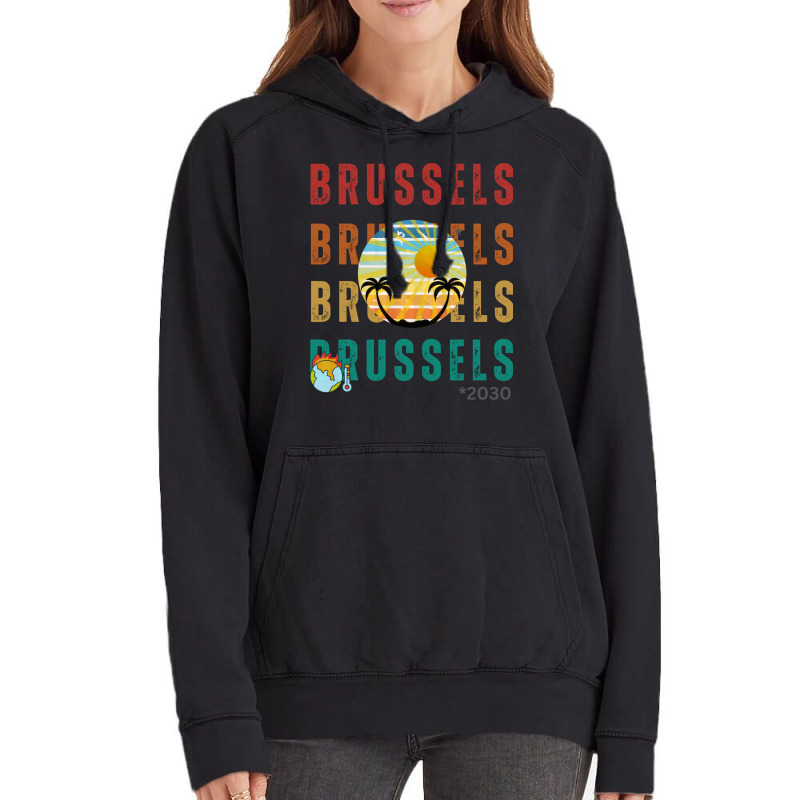 Global Warming Turns Brussels Into A Tropical Beac Vintage Hoodie by slagicsabbagu | Artistshot