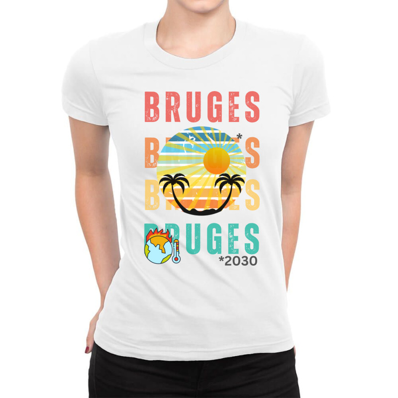 Global Warming Turns Bruges In A Tropical Beach Lo Ladies Fitted T-Shirt by diaubhattx | Artistshot