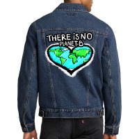 I Love Planet Earth There Is No Planet B Humor (1) Men Denim Jacket | Artistshot