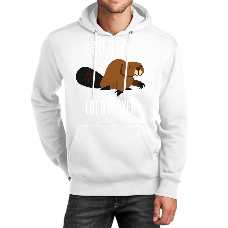 Save A Tree Eat A Beaver Environment Yellow (1) (1 Unisex Hoodie | Artistshot