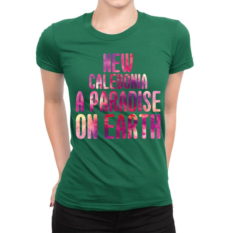 New Caledonia A Paradise On Earth Ladies Fitted T-Shirt by jugdisyatimix | Artistshot