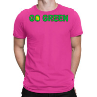 Go Green Quote (1) (1) T-shirt | Artistshot