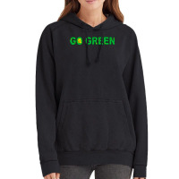 Go Green Quote (1) (1) Vintage Hoodie | Artistshot