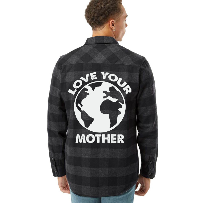 Love Mother Proud Earth Environment Aesthetic (1) Flannel Shirt | Artistshot