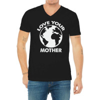 Love Mother Proud Earth Environment Aesthetic (1) V-neck Tee | Artistshot