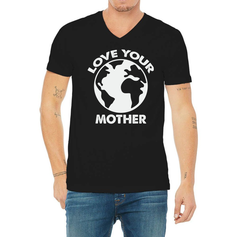 Love Mother Proud Earth Environment Aesthetic (1) V-neck Tee | Artistshot