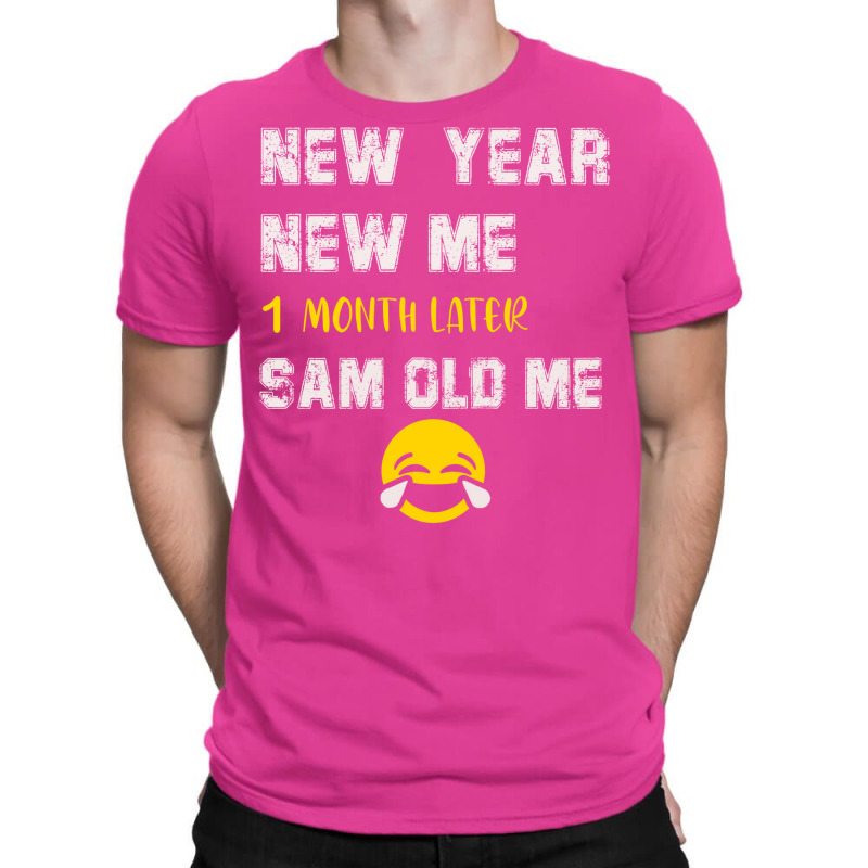 New Year New Me One Month Later Sam Old Me T-shirt | Artistshot