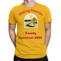 Making Memories Michigan Family Vacation 2023 Funn T-shirt | Artistshot