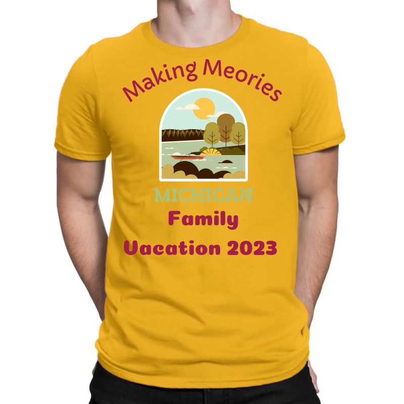 Making Memories Michigan Family Vacation 2023 Funn T-shirt | Artistshot