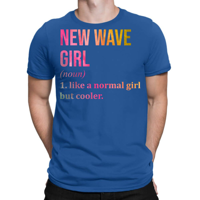 New Wave Girl Funny Saying In Watercolor T-shirt | Artistshot