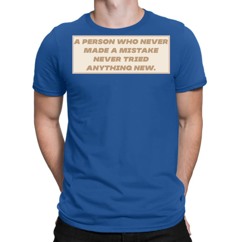 Make Mistakes Quote T-Shirt by advtinmarp | Artistshot