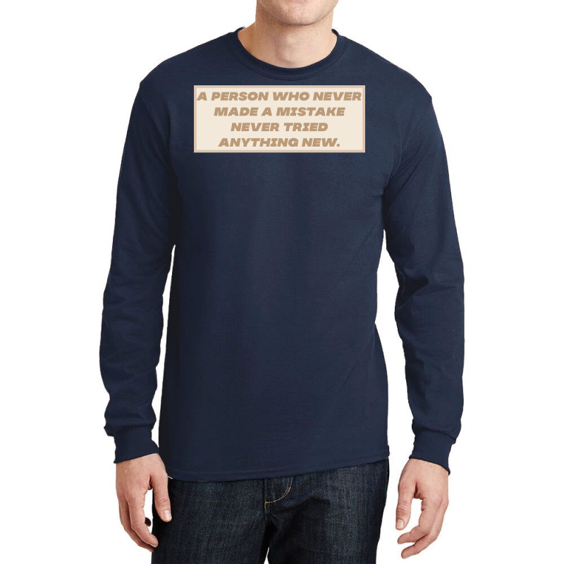 Make Mistakes Quote Long Sleeve Shirts by advtinmarp | Artistshot