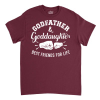 Godfather And Goddaughter Friends For Life Girl Classic T-shirt | Artistshot