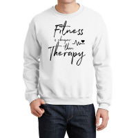 Fitness Gym Therapy Girl Crewneck Sweatshirt | Artistshot