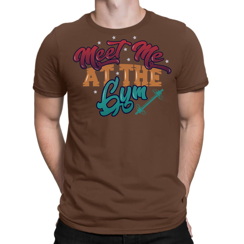 Meet Me At The Gym Gym  Nature T-shirt | Artistshot