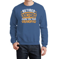 Grandpa Retired Doctor Fathers Day 80s Crewneck Sweatshirt | Artistshot