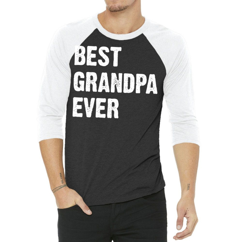 Best Grandpa Ever Nostalgia 3/4 Sleeve Shirt | Artistshot