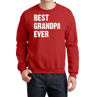 Best Grandpa Ever Nostalgia Crewneck Sweatshirt | Artistshot