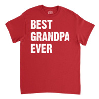 Best Grandpa Ever Nostalgia Classic T-shirt | Artistshot