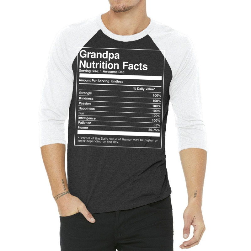 Grandpa Nutrition Facts Fathers Day Travel 3/4 Sleeve Shirt by diosasbigsby6 | Artistshot