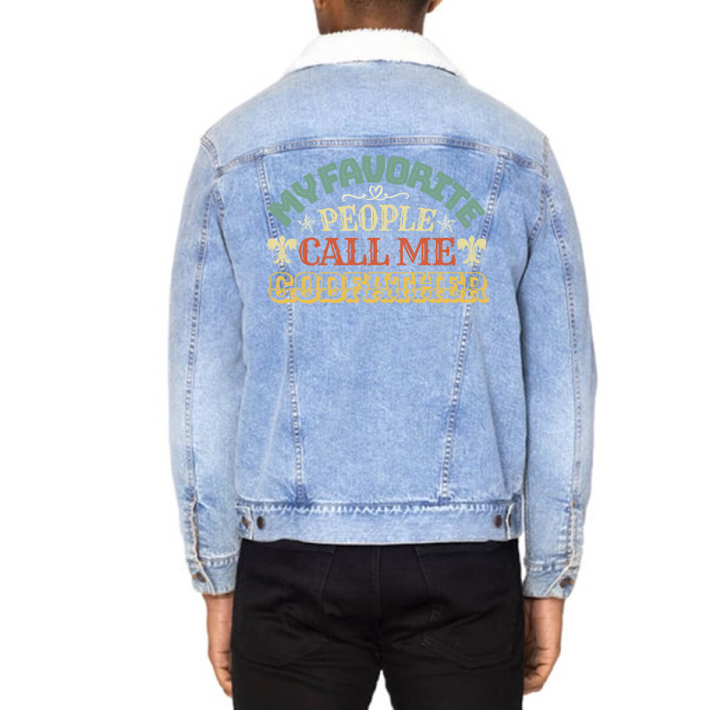 My Favorite People Call Me Godfather Boy Unisex Sherpa-lined Denim Jacket | Artistshot