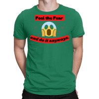 Feel The Fear And Do It Anyway Quote Aesthetic T-shirt | Artistshot