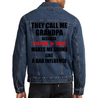 They Call Me Grandpa Because Partner In Crime Make Men Denim Jacket | Artistshot