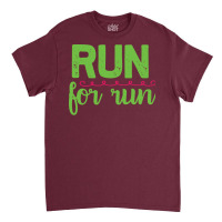 Running Run For Run Classic T-shirt | Artistshot