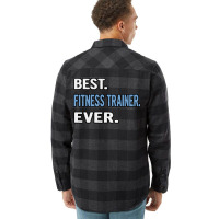 Best Fitness Trainer Ever Birthday Gift Idea Flannel Shirt | Artistshot