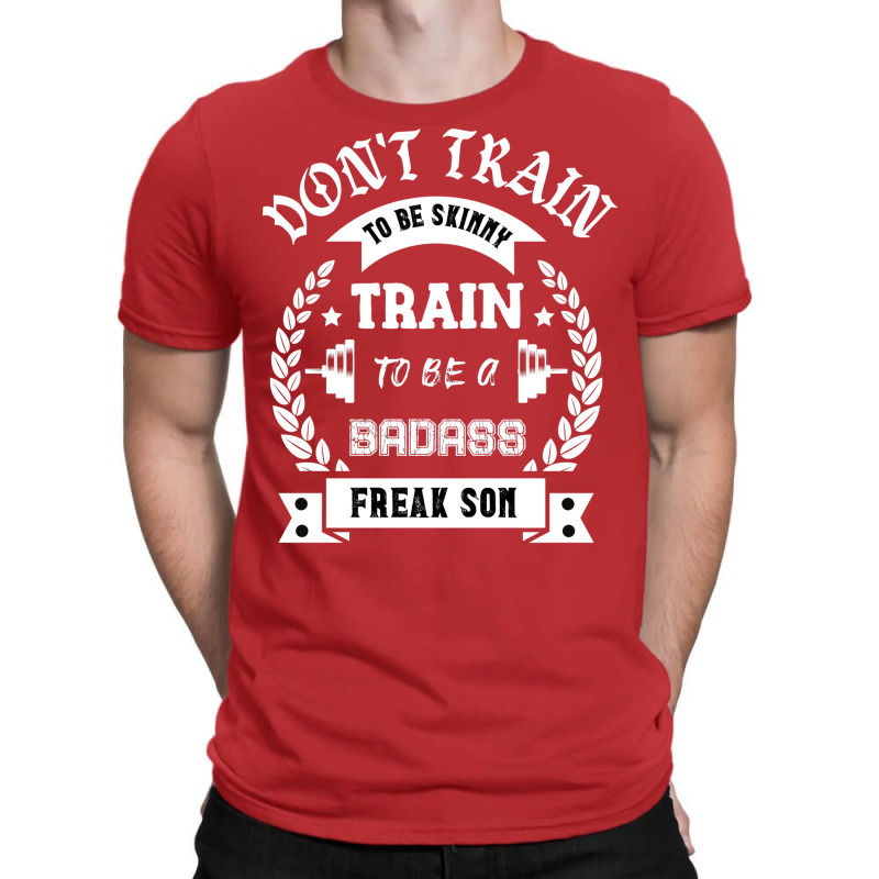 Train To Be A Badass Girl T-Shirt by horathmheannj | Artistshot