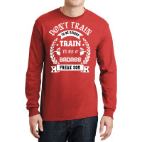 Train To Be A Badass Girl Long Sleeve Shirts | Artistshot