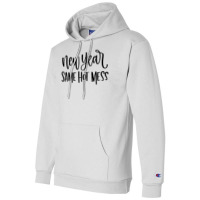 New Year Same Hot Mess1 Champion Hoodie | Artistshot