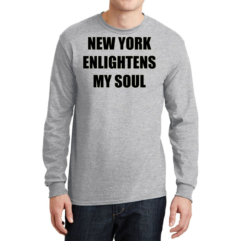 New York Enlightens My Soul Long Sleeve Shirts | Artistshot